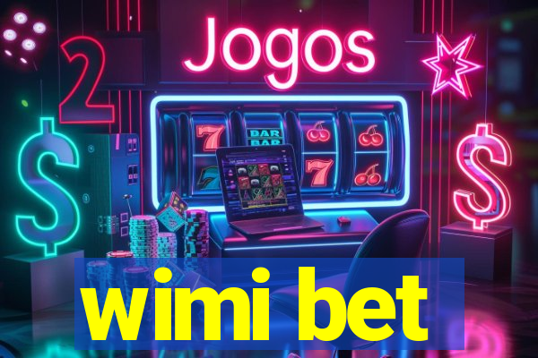 wimi bet